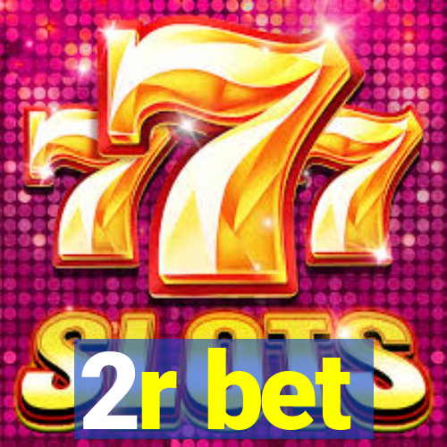 2r bet